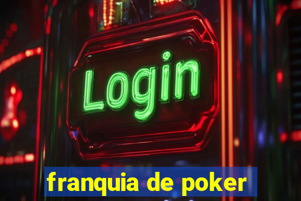 franquia de poker